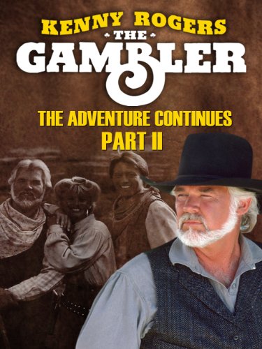 The Gambler Part II: The Adventure Continues (Part 2)