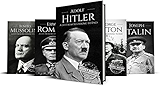 World War II Biographies: Adolf Hitler, Erwin Rommel, Benito Mussolini, George Patton, Joseph Stalin (World War 2 Biographies Book 1)