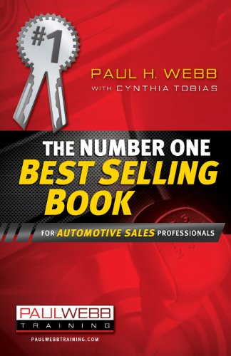 The Number One Best Selling Book For Automotive Sales Professionals By Paul Webb Cynthia Tobias