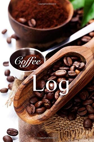 Coffee Log: Coffee Journal | Coffee Roasting Log Book | Over 100 Roasting Log Pages | 6 x 9 Sized | Easy to Fill In Template | Record Time and ... Your Brewing Success by Managing Your Roasts