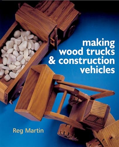 Download Making Wood Trucks & Construction Vehicles PDF