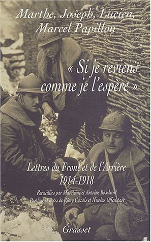 "Si je reviens comme je l'espère": lettres du front et de l'arrière: 1914-1918