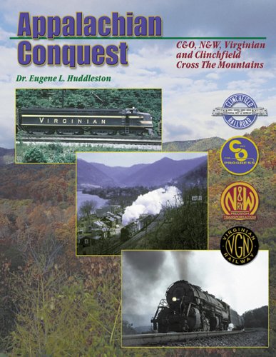 Appalachian Conquest C O N W Virginian And Clinchfield Cross The Mountains Amazon Co Uk Huddlestone Eugene L Books