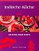 Indische Küche. 100 lecker leichte Rezepte