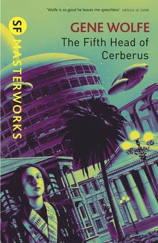 The Fifth Head of Cerberus (S.F. MASTERWORKS) by Gene Wolfe (29-Mar-2010) Paperback