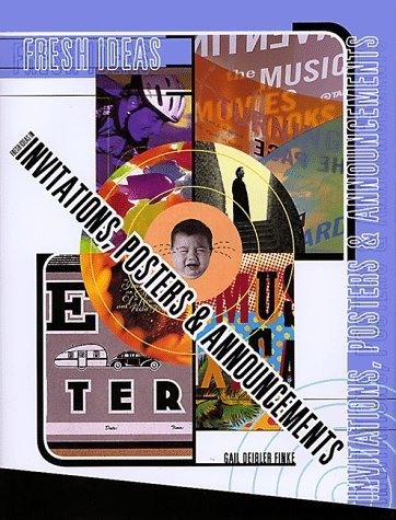 Fresh Ideas in Invitations, Posters & Announcements by Finke, Gail Deibler (1998) Hardcover