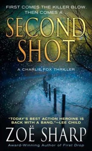 Second Shot: A Charlie Fox Mystery (Charlie Fox Thrillers)