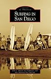 Surfing in San Diego (CA) (Images of America) (Images of America (Arcadia Publishing))