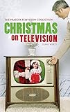Christmas on Television (Praeger Television Collection) by Diane Werts