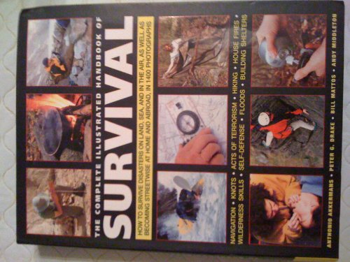 The Complete Illustrated Handbook of Survival: ... 1435148592 Book Cover