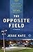 The Opposite Field: A Memoir by