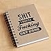 Sht I Gotta Fcking Get Done Spiral Notebook - Todo List Notepad