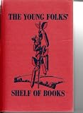 The Young Folks' Shelf of Books : Collier's the Junior Classics Popular Edition Volume 1 (Fairy Tales and Fables)