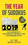 The Year Of Sudokus: The Best Sudoku Book Of 2019 - With 300 Sudoku Puzzles Going From Easy To Hard (Keep You Mind Engaged Every Day) by Masaki Hoshiko