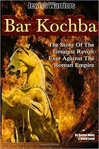 Bar Kochba The Story Of The Greatest Revolt Ever Against The Roman Empire Jewish Warriors Volume 1 Mintz Rachel Levin David 9781512025309 Amazon Com Books