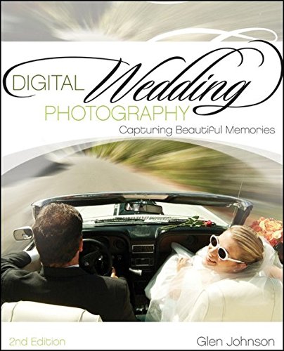 Download Digital Wedding Photography: Capturing Beautiful Memories