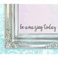 BERRYZILLA Be Amazing Today Decal 16" X 3.5" Quote Mirror Quotes Vinyl Wall Decals Walls Stickers Home Decor