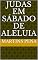 Livro Judas em Sábado de Aleluia