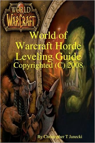 World Of Warcraft Horde Leveling Guide Janecki Christopher T 9781435724822 Amazon Com Books