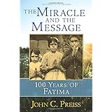 The Miracle and the Message: 100 Years of Fatima