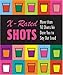 X-rated Shots (Running Press Miniature Editions)