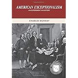 American Exceptionalism: An Experiment in History (Values and Capitalism)