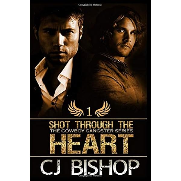 Shot Through The Heart Cowboy Gangster Bk 1 Bishop C J Snead A M 9781717728388 Amazon Com Books