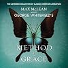 George Whitefield's The Method of Grace: The Classic Work on Receiving True, Lasting Peace