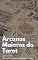 Livro Guia Prático de Tarot - Os Arcanos Maiores: Aprenda tudo sobre os Arcanos Maiores do Tarot, com dicas práticas você começar a jogar agora mesmo