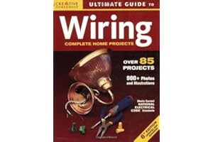 Ultimate Guide to Wiring: Complete Projects for the Home