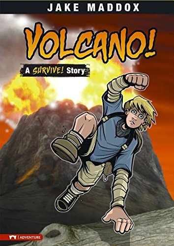 Volcano!: A Survive! Story (Jake Maddox Sports Stories)