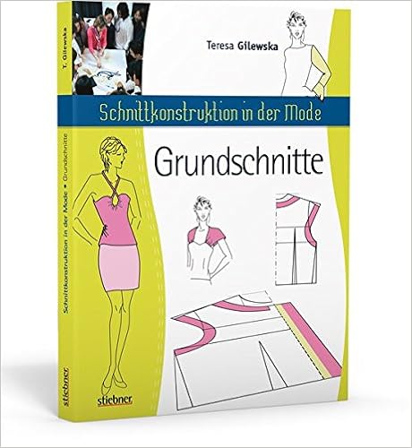 Schnittkonstruktion in der Mode: Grundschnitte, by Teresa Gilewska Schnittkonstruktion in der Mode: Grundschnitte, by Teresa Gilewska