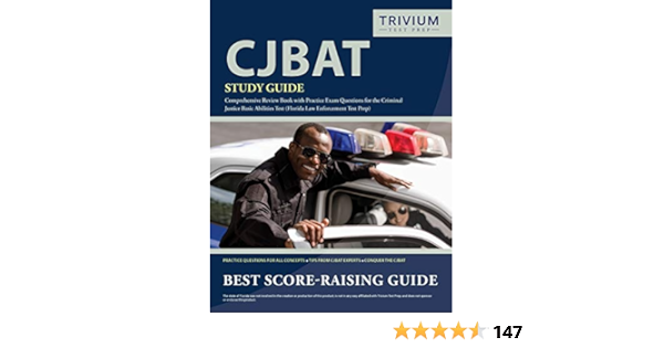 Cjbat Study Guide Comprehensive Review Book With Practice Exam Questions For The Criminal Justice Basic Abilities Test Florida Law Enforcement Test Prep Trivium Police Officers Exam Prep Team 9781635305456 Amazon Com Books