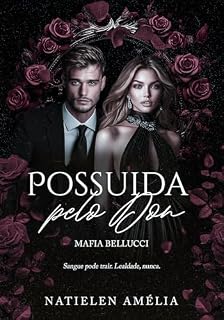 Livro Possuída Pelo Don (Máfia Bellucci Livro 1)