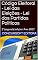 Livro Código Eleitoral - Lei das Eleições - Lei dos Partidos Políticos: 2ª (segunda) edição / Ano: 2017.