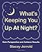 What's Keeping You Up At Night?: Gain Perspective and Achieve Results Case Studies and Coaching Exer by 