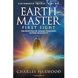 Earthmaster First Sight: A Potential for Human Evolution, Science Fiction or Reality? (Earthmaster Tales)