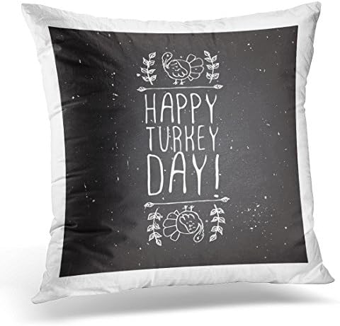 Throw Pillow Cover Blackboard Happy Turkey Day Hand Sketched Graphic with and Text on Chalkboard Thanksgiving Design Chalk Decorative Pillow Case Home Decor Square 18x18 Inches Pillowcase