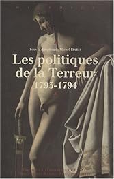 Les  politiques de la Terreur, 1793-1794