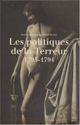 Les  politiques de la Terreur, 1793-1794