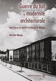 Guerre du toit et modernité architecturale, loger l'employé sous la République de Weimar