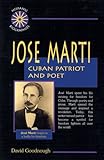 Front cover for the book Jose Marti: Cuban Patriot and Poet (Hispanic Biographies) by David Goodnough
