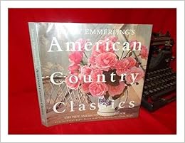 Mary Emmerling S American Country Classics The New American Country Look Emmerling Mary 9780517571682 Amazon Com Books
