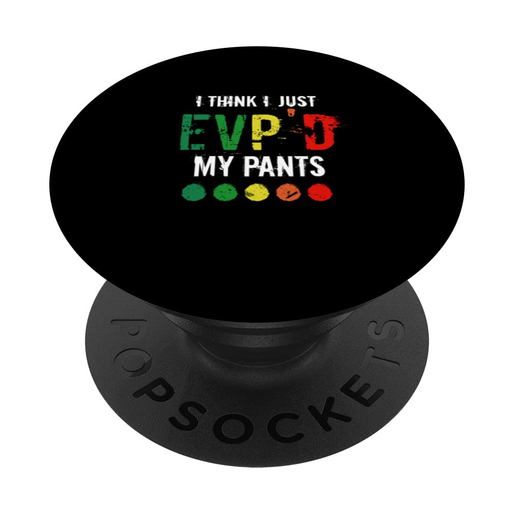 I Think I Just EVP'd My Pants | Funny Spirit Investigator PopSockets Swappable PopGrip