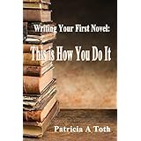 Writing Your First Novel: This is How You Do It