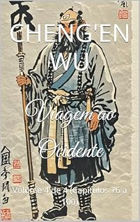 Livro Viagem ao Ocidente : Volume 4 de 4 (Capítulos 76 a 100)