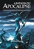Front cover for the book A Batalha do Apocalipse by Eduardo Spohr