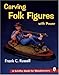 Carving Folk Figures with Power (Schiffer Book for Woodcarvers) by 