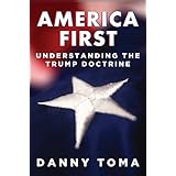 America First: Understanding the Trump Doctrine