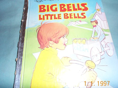Big Bells, Little Bells (Happy Day Book) (A Hap... 0872396320 Book Cover